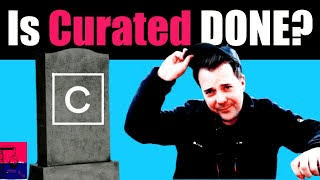 Is Curated Going Out of Business
